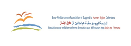 The Euro-Mediterranean Foundation for the Support of Human Rights Defenders (EMHRF).